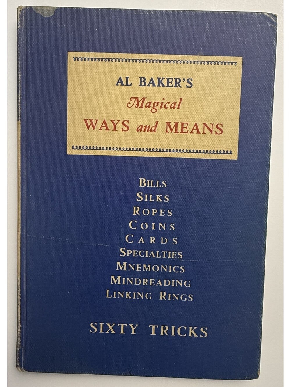 Al Baker's Magical Ways and Means Baker Mentalism Magic Tricks HC
